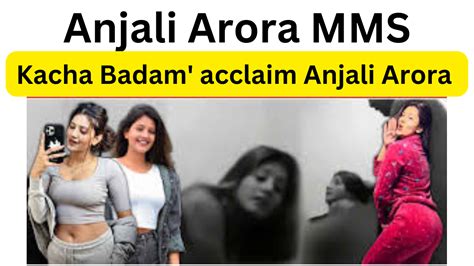 anjali arora viral videi|MMS video controversy: Anjali Arora files defamation。